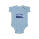 Stacy Brooks That's My Daddy Infant Bodysuit