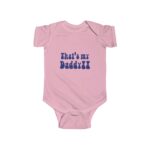 Stacy Brooks That's My Daddy Infant Bodysuit