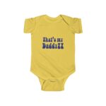 Stacy Brooks That's My Daddy Infant Bodysuit