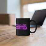 Peace, Love and Blues 11oz Black Mug