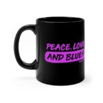Peace, Love and Blues 11oz Black Mug