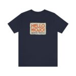 Hello Mojo Tee