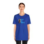 Stacy Brooks That's My Daddy Short Sleeve Tee