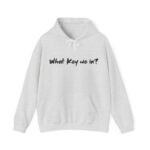 What Key We In Hooded Sweatshirt