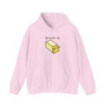 Smooth As Butter Hooded Sweatshirt