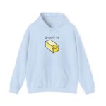Smooth As Butter Hooded Sweatshirt