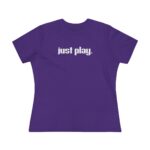 Just Don't Women's Premium Tee