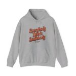 Everybody Needs Somebody Hooded Sweatshirt