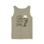 The More You Drink The Better I sound Tank Top